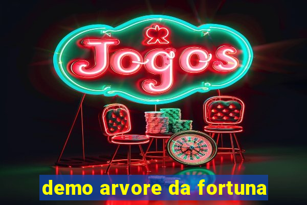 demo arvore da fortuna